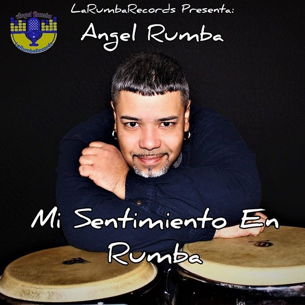 Angel Rumba's last album ‘’Mi Sentimiento En Rumba’’