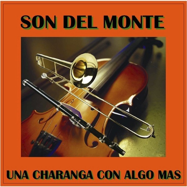 Front cover of the Son Del Monte Orchestra's album ''Una Charanga Con Algo Más''