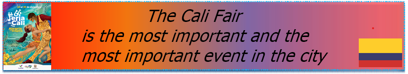 The Cali Fair is the most important and the most important event in the city