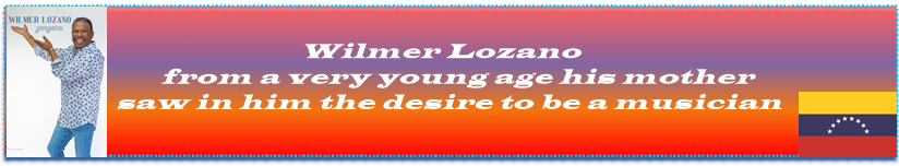Wilmar Lozano from a very young age his mother saw in him the desire to be a musician