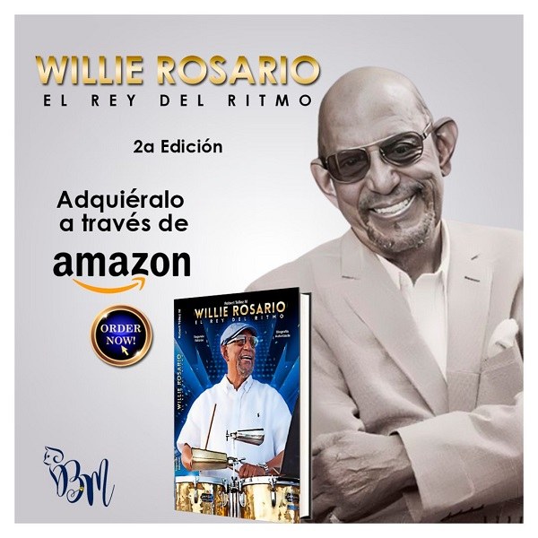 Willie Rosario, El Rey del ritmo by journalist and music researcher Robert Téllez M