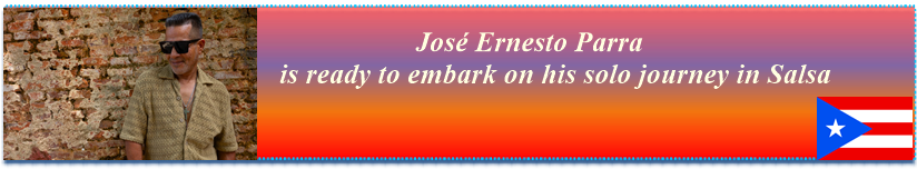 José Ernesto Parra is ready to embark on his solo journey in Salsa