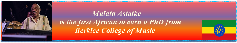 Mulatu Astatke is the first African to earn a PhD from Berklee College of Music