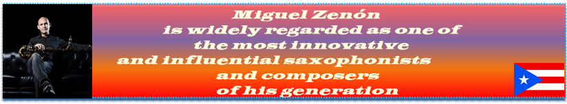 Miguel Zenón is widely regarded as one of the most innovative and influential saxophonists and composers of his generation