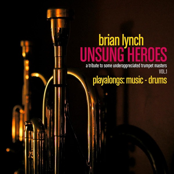 Brian Lynch - Unsung Heroes Vol. 1 (2011)