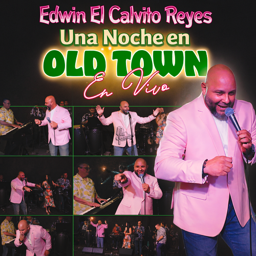 Una Noche en Old Town Edwin El Calvito Reyes