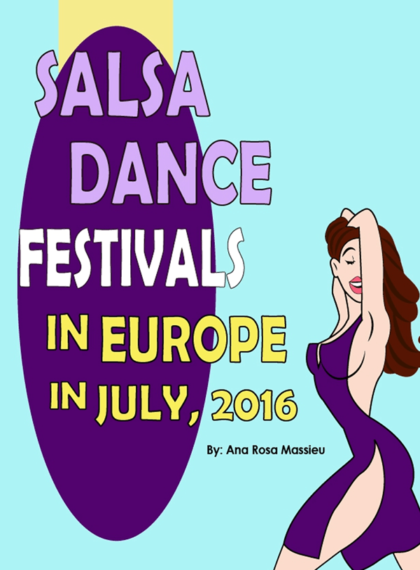 Salsa Dance Festivals Europe in July, 2016